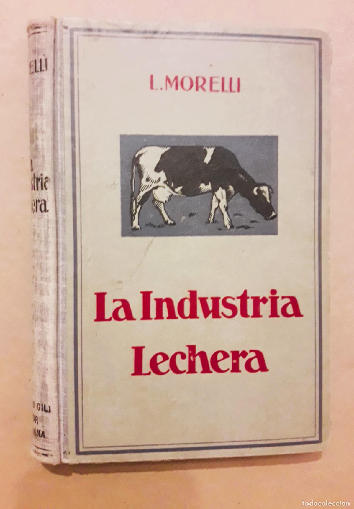 Libros antiguos: LA INDUSTRIA LECHERA, L.Morelli, 1926 - Foto 1