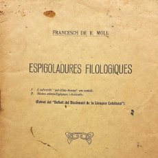 Libros antiguos: B. MOLL, FRANCESC DE. ESPIGOLADURES FILOLOGIQUES. EXTRET DEL BOLLETI DEL DICCIONARI DE LA LLENGUA CA