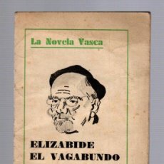 Libros antiguos: ELIZABIDE EL VAGABUNDO. PIO BAROJA. LA NOVELA VASCA. Nº 5. JUNIO DE 1935