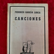 Libros antiguos: L-983. CANCIONES. FEDERICO GARCÍA LORCA. EDITORIAL LOSADA. BUENOS AIRES. 1953