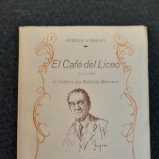 Libros antiguos: L-447. EL CAFÉ DEL LICEO. AURELIO CAPMANY. LLIBRERÍA DALMAU. 1837-1939.