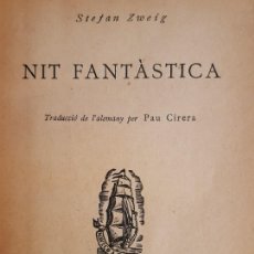 Libros antiguos: NIT FANTÀSTICA - STEFAN ZWEIG - EDICIONS PROA - BIBLIOTECA A TOT VENT (46) - BARCELONA, 1932