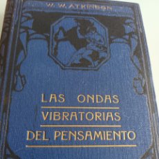 Libros antiguos: LAS ONDAS VIBRATORIAS DEL PENSAMIENTO