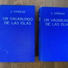 Libros antiguos: UN VAGABUNDO DE LAS ISLAS. J. CONRAD. 2 VOL. MONTANER Y SIMON 1ª ED. 1931.