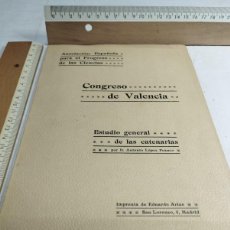Libros antiguos: CONGRESO DE VALENCIA. ESTUDIO GENERAL DE LAS CATENARIAS. ANTONIO LÓPEZ, 1910