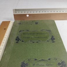 Libros antiguos: MANUAL DEL MECÁNICO. FORJAS Y FUNDICIONES. G. FRANCHE, 1905