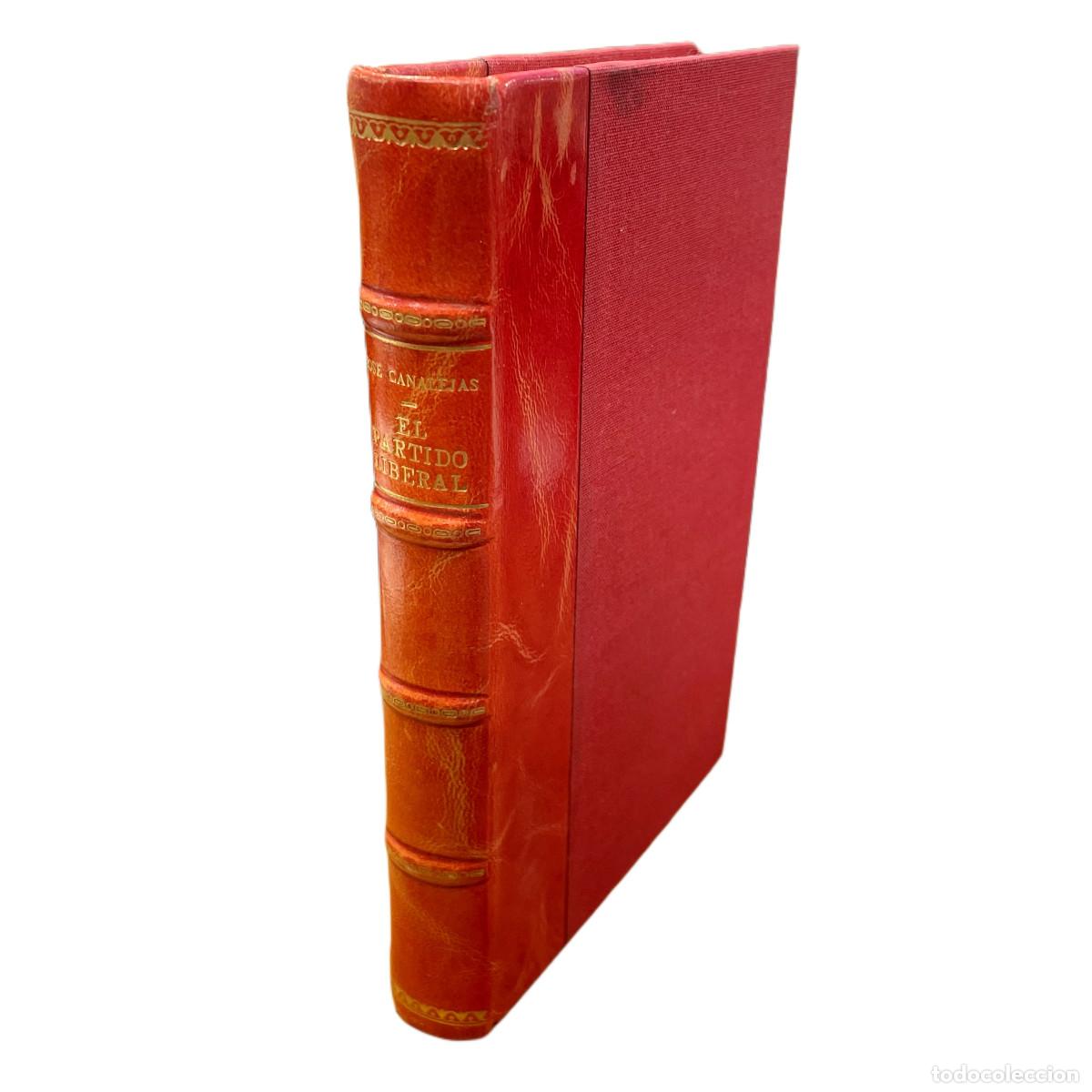 Libros antiguos: JOS&Eacute; CANALEJAS - EL PARTIDO LIBERAL - 1912 - Foto 1