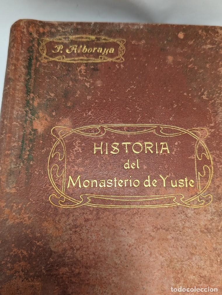 Libros antiguos: HISTORIA DEL MONASTERIO DE YUSTE A&Ntilde;O 1906 - Foto 2