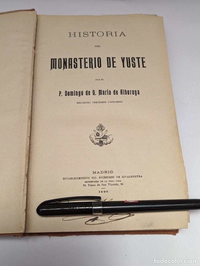 Libros antiguos: HISTORIA DEL MONASTERIO DE YUSTE A&Ntilde;O 1906 - Foto 4