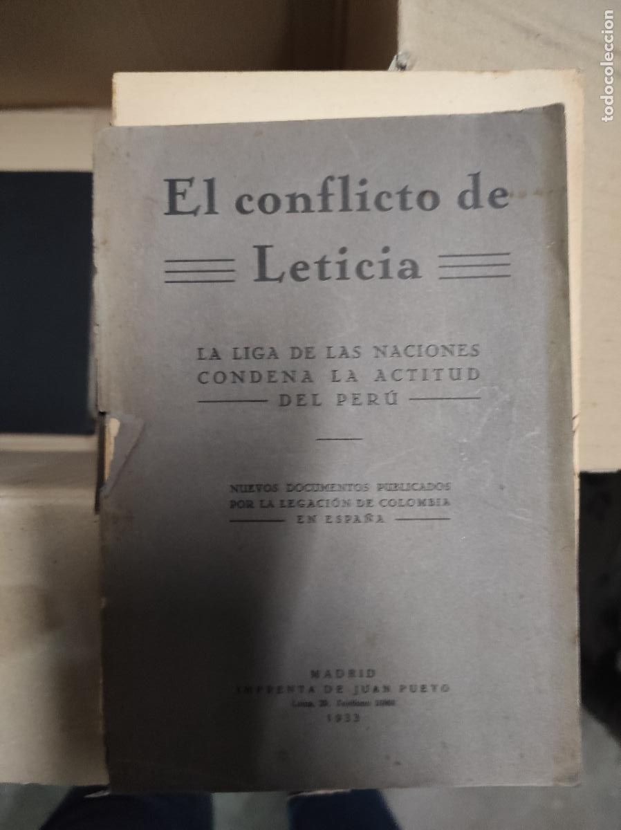 Livros antigos: El conflicto de Leticia: la Liga de las naciones condena la actitud del Per&uacute; Colombia. Legac