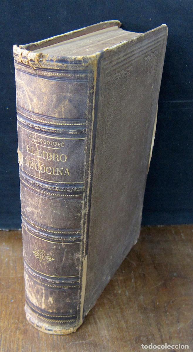 Libros antiguos: JULES GOUFF&Eacute; - EL LIBRO DE COCINA - 1885 - - Foto 4