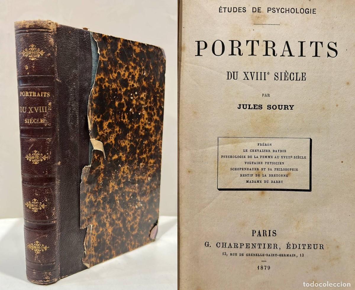 Libros antiguos: SOURY, JULES. &Eacute;tudes de psychologie. Portraits du XVIII si&egrave;cle. Par&iacute;s, G. Charpentier, 1879, 17,5 x