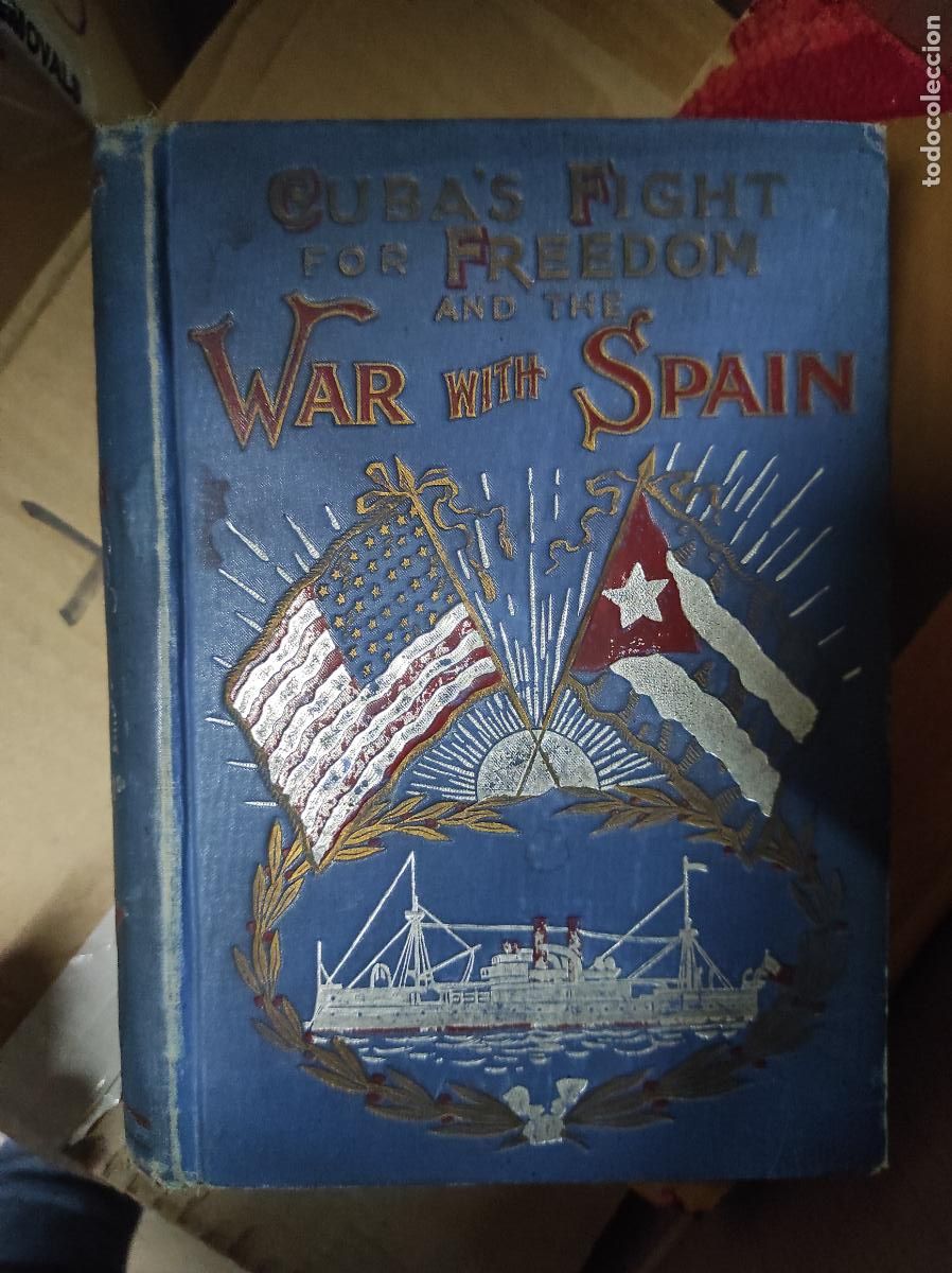 Livros antigos: CUBA &acute;S FIGHT FOR FREEDOM AND THE WAR WITH SPAIN, BY HENRY GOUGHTON BECK. 1898. GUERRA DE CUBA