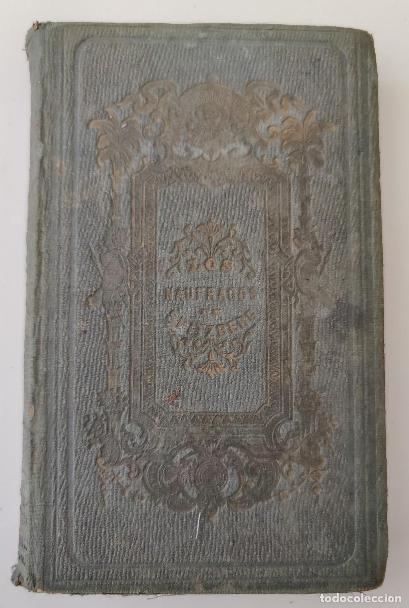 Libros antiguos: Libro. Los Naufragos. Spitzberg. A&ntilde;o 1863. - Foto 1
