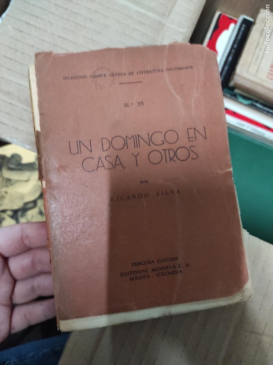 Libros antiguos: Un Domingo En Casa y Otros Cuadros Silva, Ricardo Publicado por Minerva, Bogot&aacute;,
