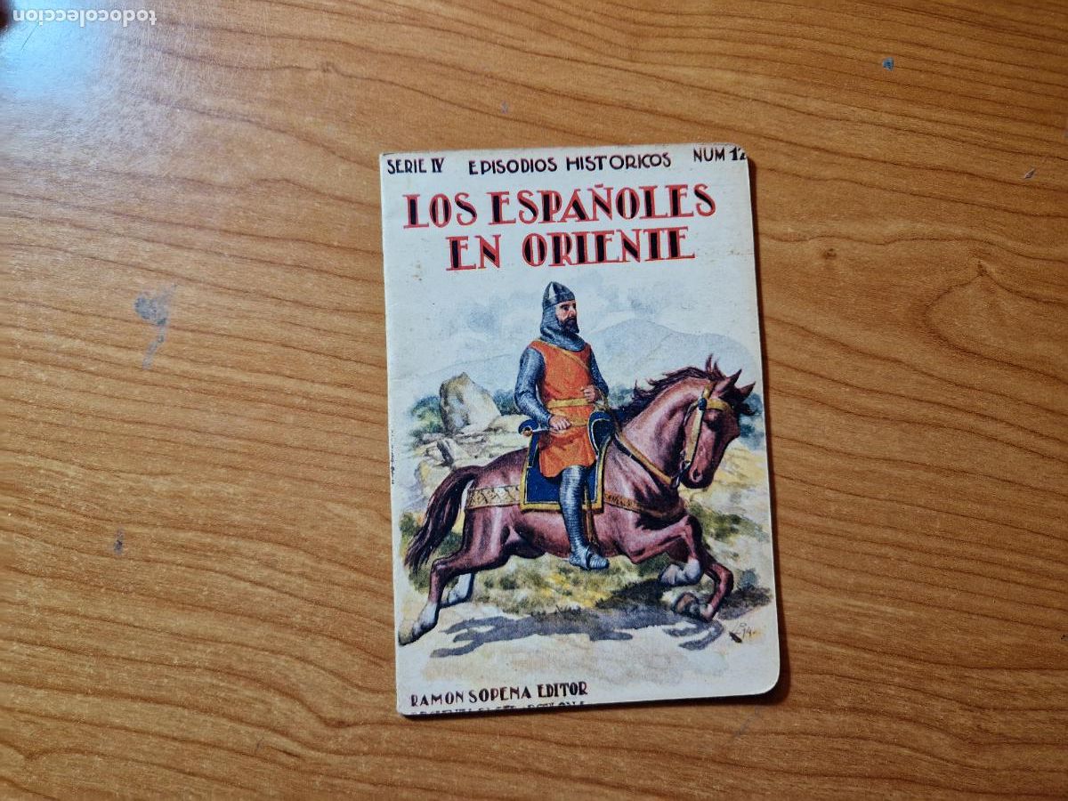 Libros antiguos: ESPA&Ntilde;OLES EN ORIENTE , EPISODIOS HISTORICOS, N&ordm; 12 SERIE IV EDITOR RAMON SOPENA