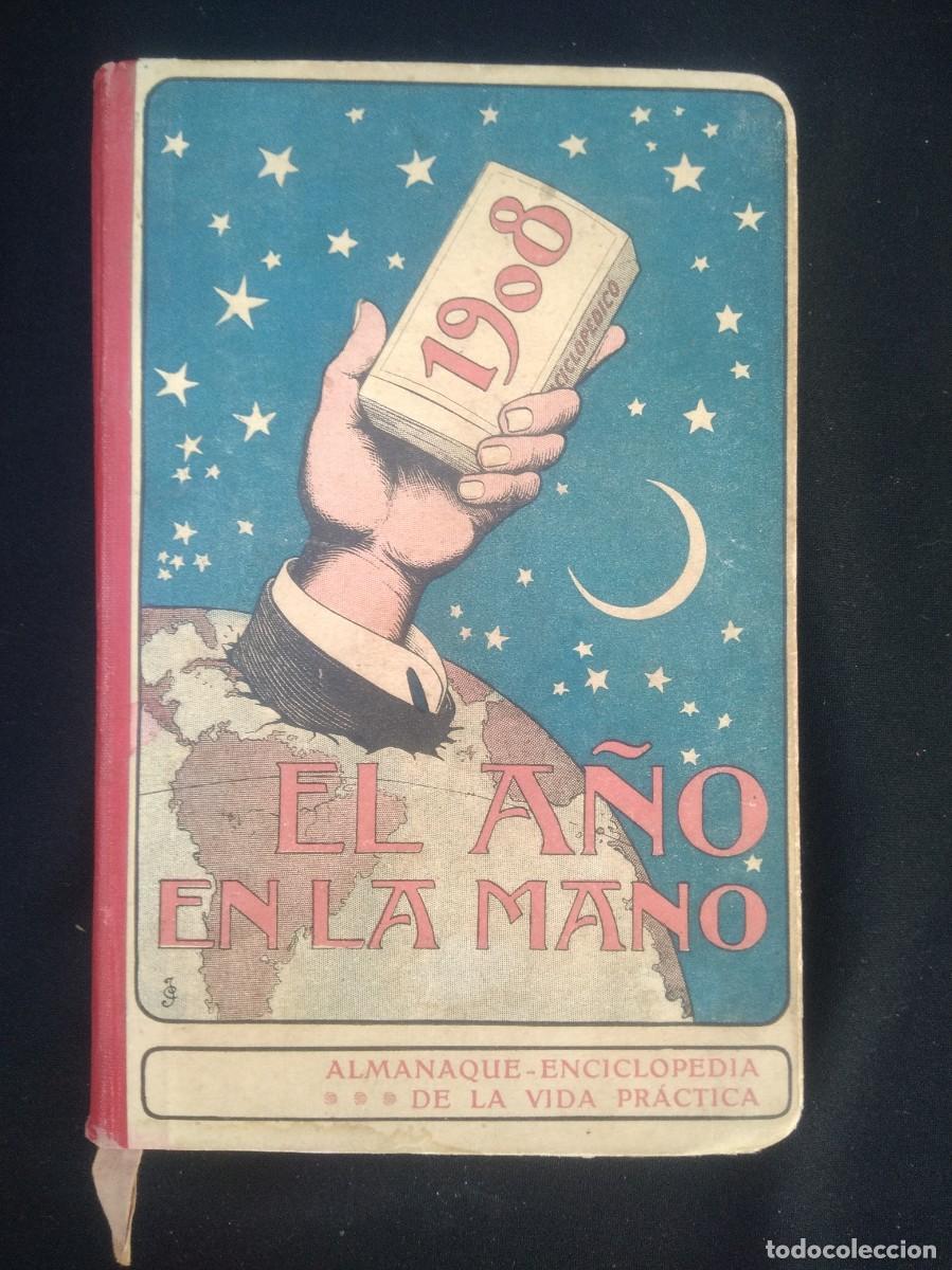 Libros antiguos: Antiguo Libro El A&ntilde;o en la Mano 1908 - Foto 2