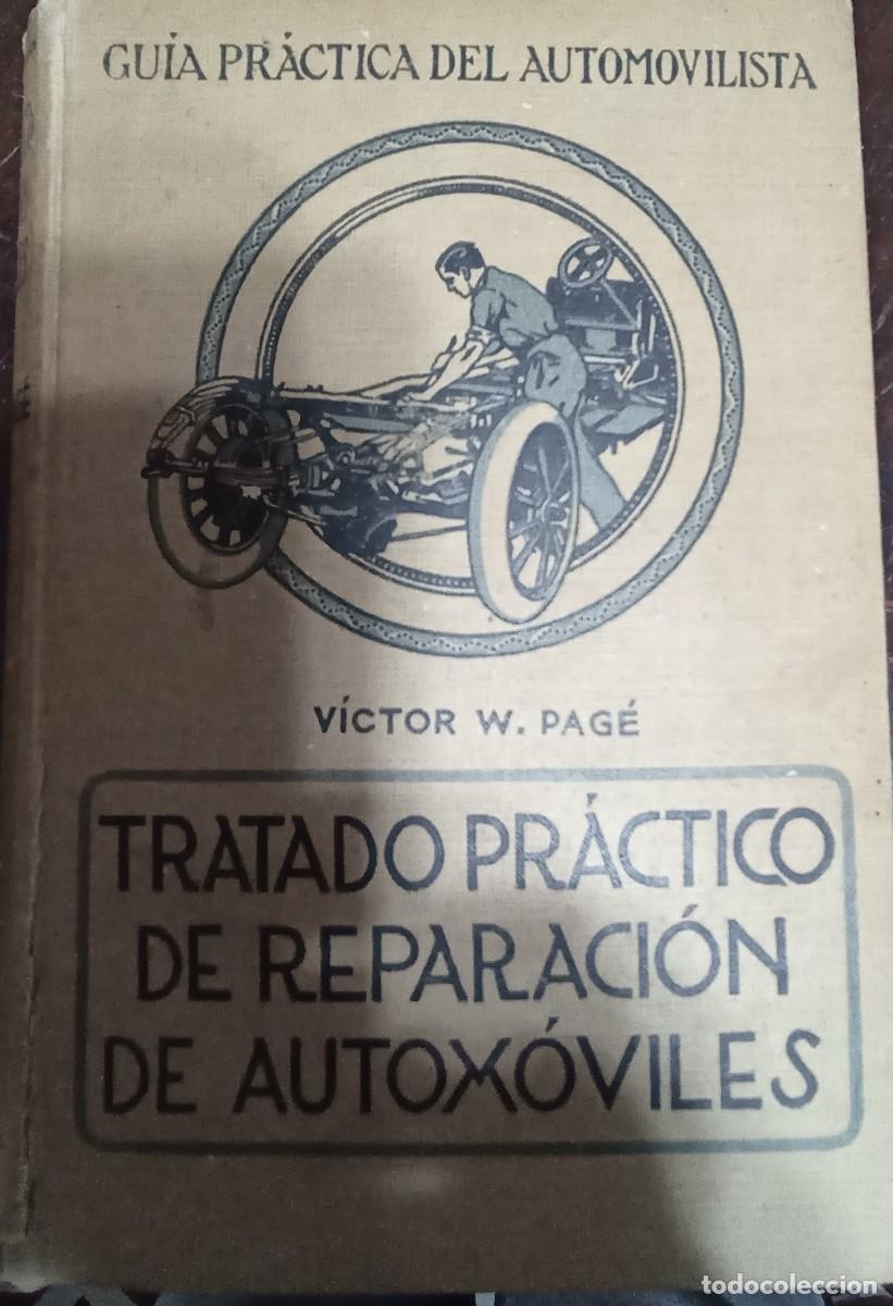 Libros antiguos: Tratado pr&aacute;ctico de reparaci&oacute;n de autom&oacute;viles (81) - Foto 1