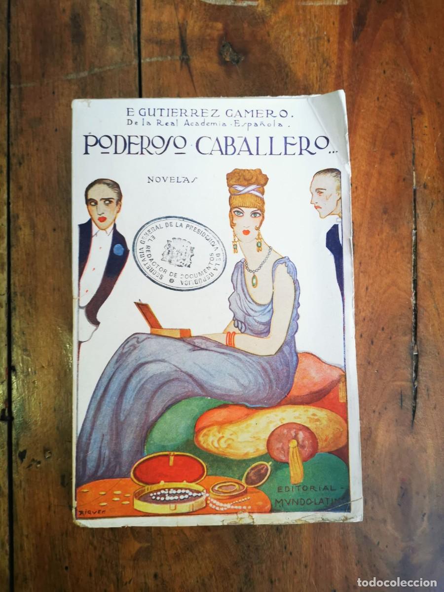 Libros antiguos: GUTI&Eacute;RREZ- GAMERO, Emilio. Poderoso caballero - Foto 1