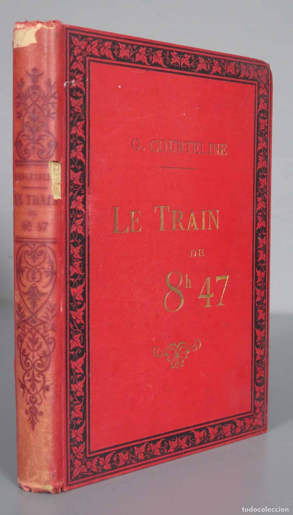 Libros antiguos: le train de 8 h 47. COURTELINE - Foto 1