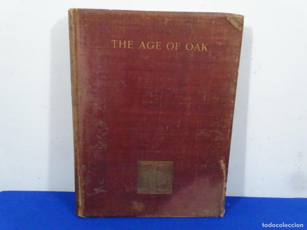 Libros antiguos: A HISTORY OF ENGLISH FURNITURE PERCY MACQUID. THE AGE OF OAK. LONDON 1904