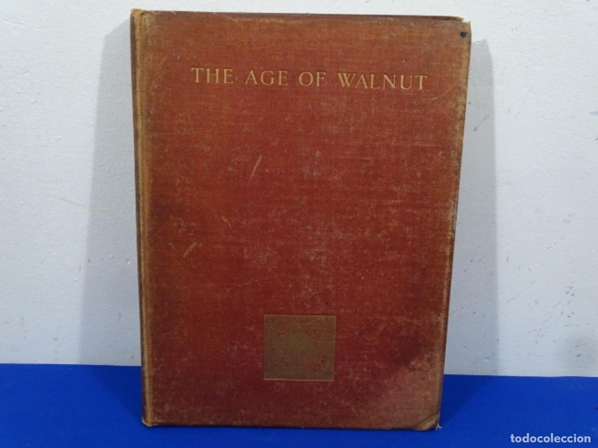 Libros antiguos: A HISTORY OF ENGLISH FURNITURE PERCY MACQUID. THE AGE OF WALNUT. LONDON 1905