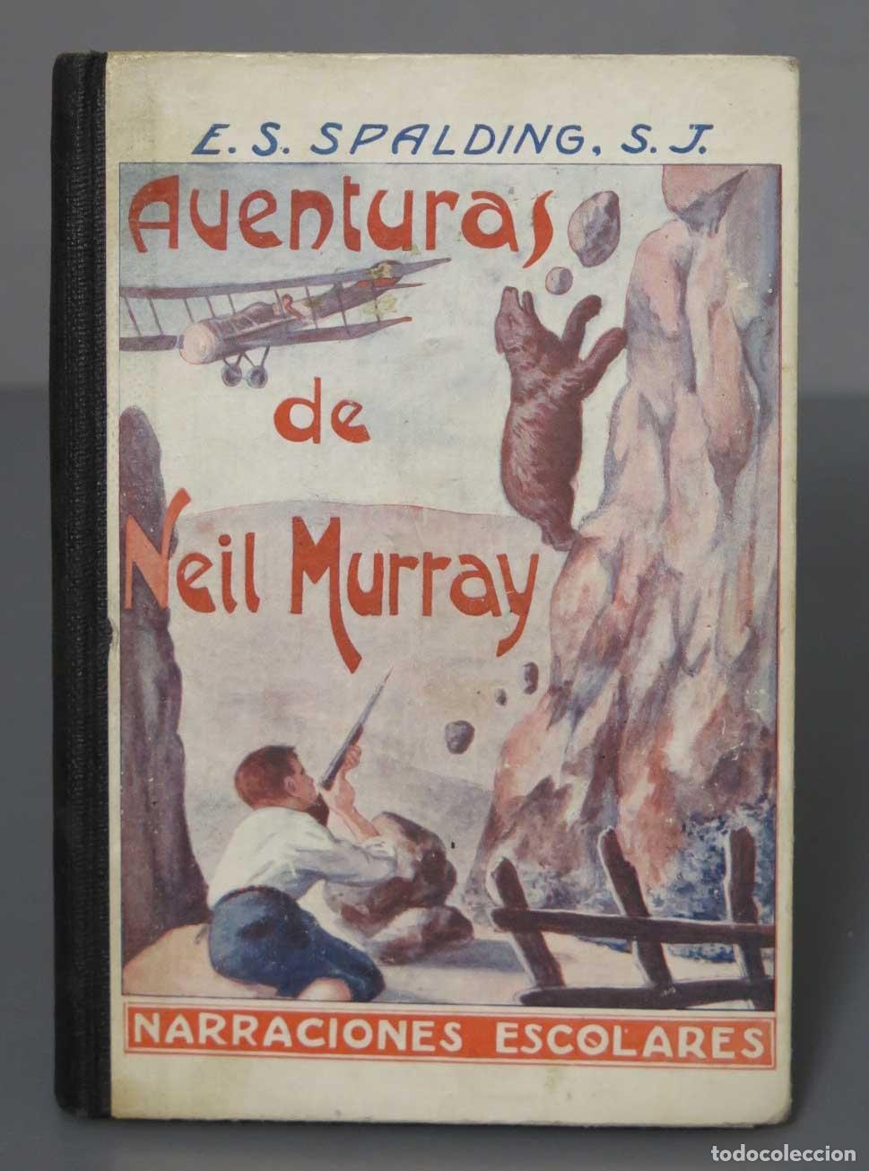 Libros antiguos: AVENTURAS DE NEIL MURRAY. SPALDING, SJ - Foto 1