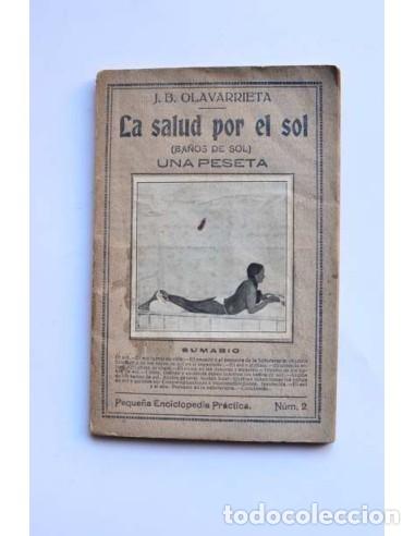 Libros antiguos: La salud por el sol. Ba&ntilde;os de sol - OLAVARRIETA, J. b. - Foto 1