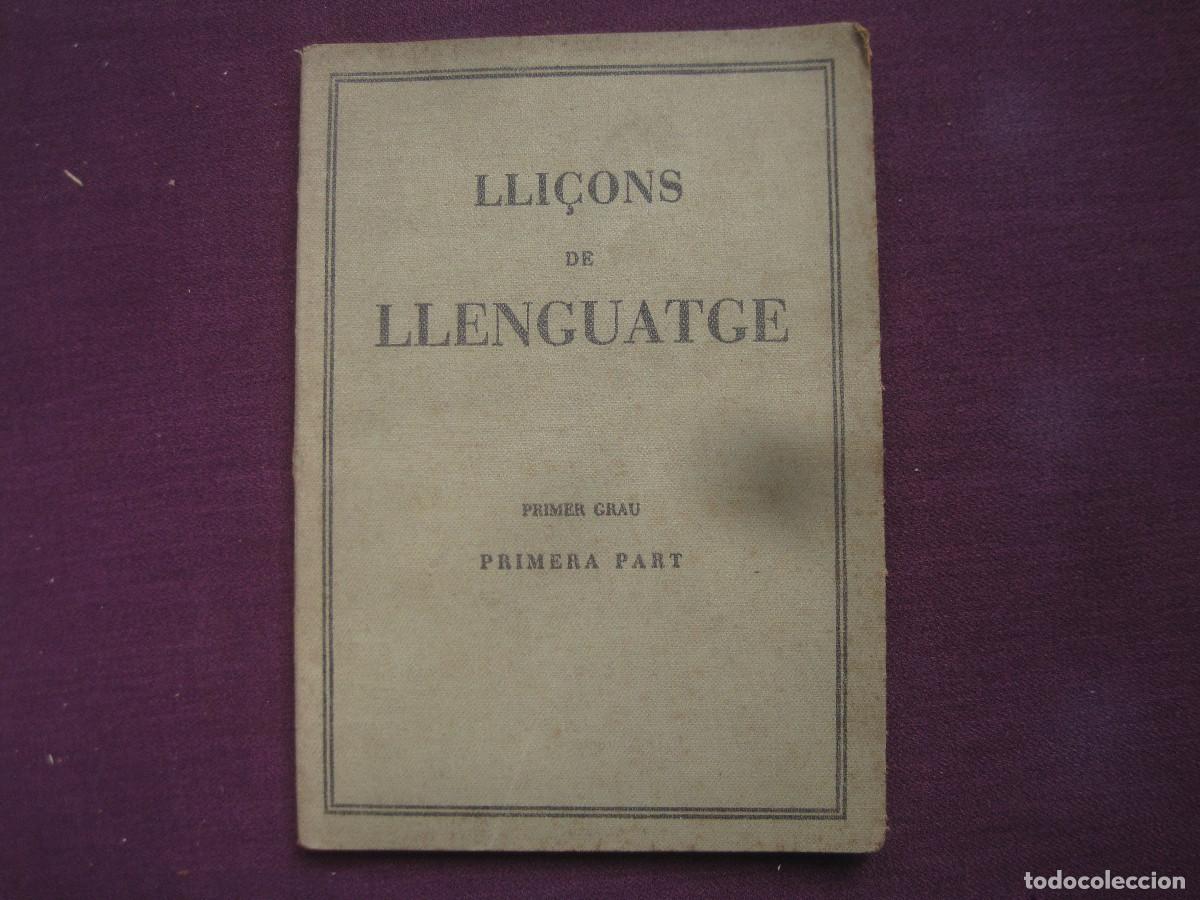Libros antiguos: Lli&ccedil;ons de llenguatge. Primer Grau. Primera part - Foto 1