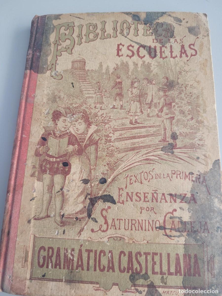 Libros antiguos: Biblioteca de las Escuelas Gram&aacute;tica Castellana 1898 - Foto 1