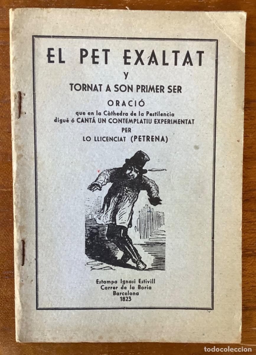 Libros antiguos: EL PET EXALTAT I TORNAT A SON PRIMER SER - Foto 1
