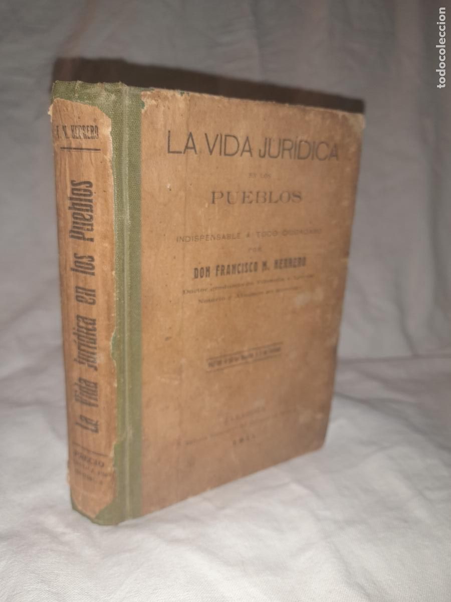 Libros antiguos: LA VIDA JURIDICA DE LOS PUEBLOS - ZARAGOZA A&Ntilde;O 1911 - F HERRERO - RARO.