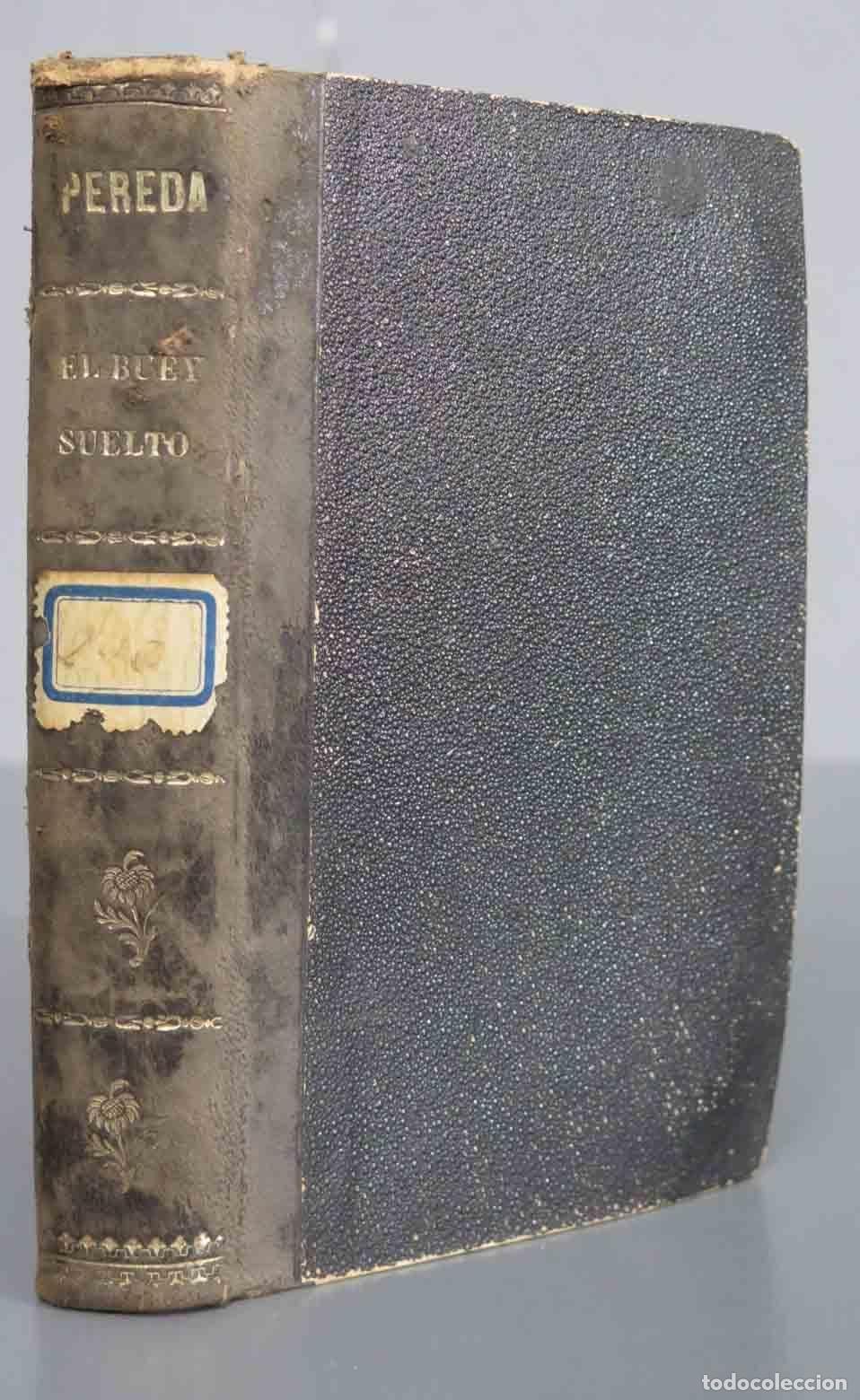 Libros antiguos: EL BUEY SUELTO. PEREDA. 1899 - Foto 1