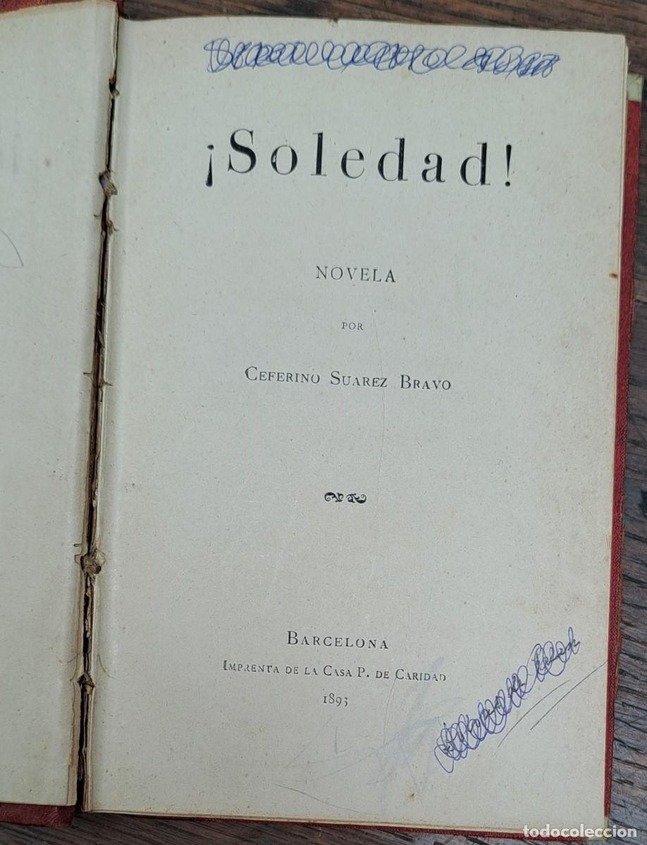 Libros antiguos: Soledad, Ceferino Su&aacute;rez Bravo 1893 - Foto 1