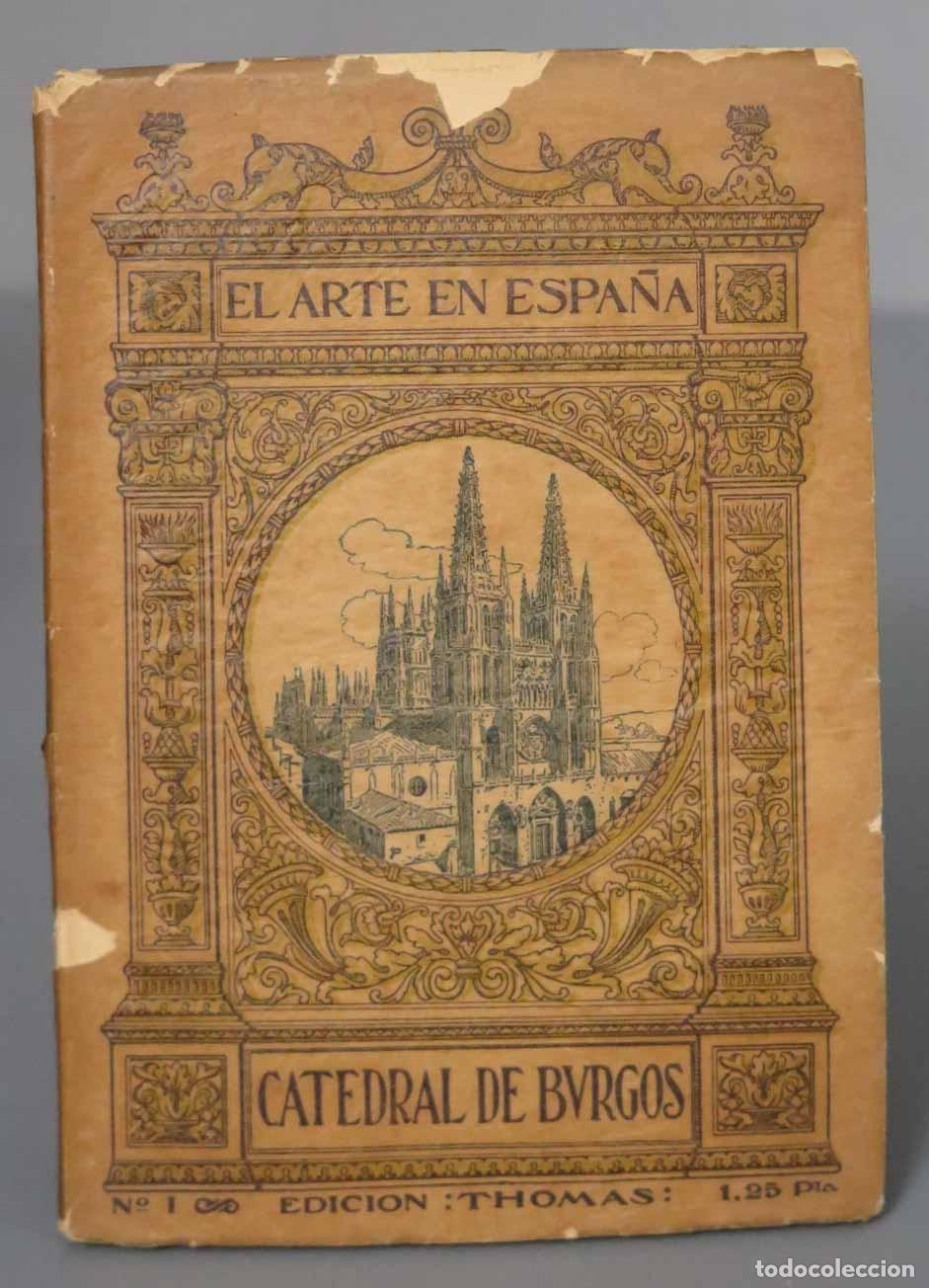 Libros antiguos: CATEDRAL DE BURGOS. EL ARTE EN ESPA&Ntilde;A. THOMAS - Foto 1