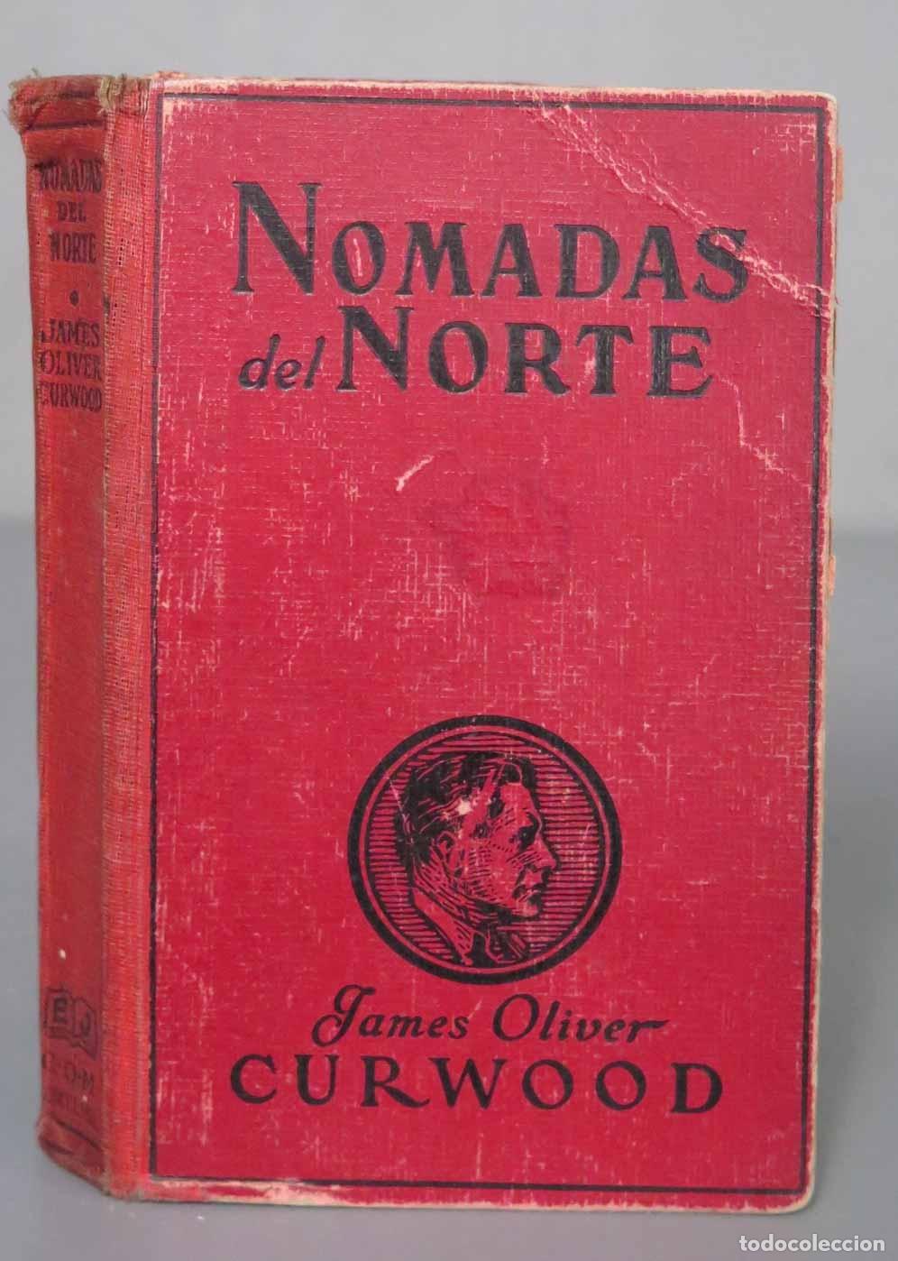 Libros antiguos: N&oacute;madas del Norte Curwood. 1928 - Foto 1