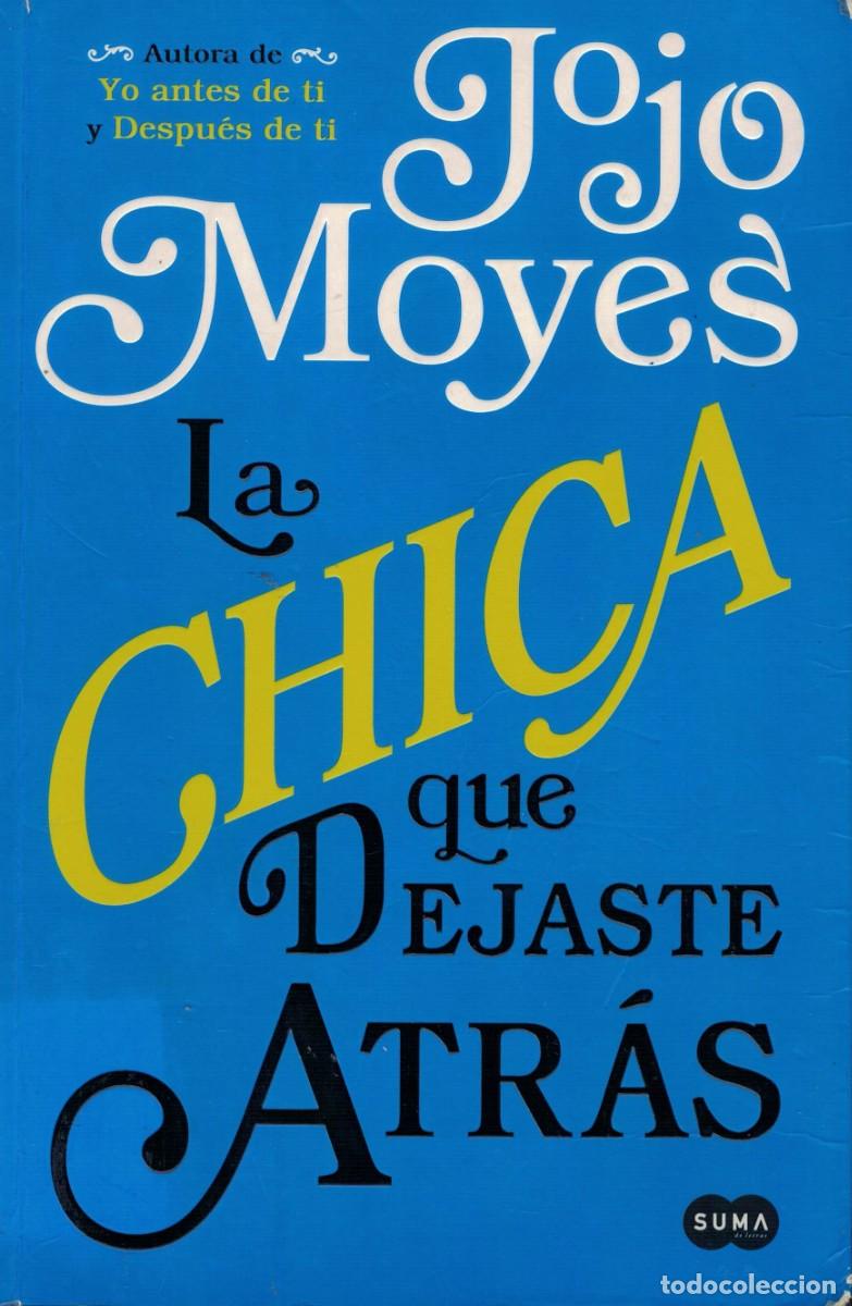Libros antiguos: JOJO MOYES, LA CHICA QUE DEJASTE ATR&Aacute;S - Foto 1