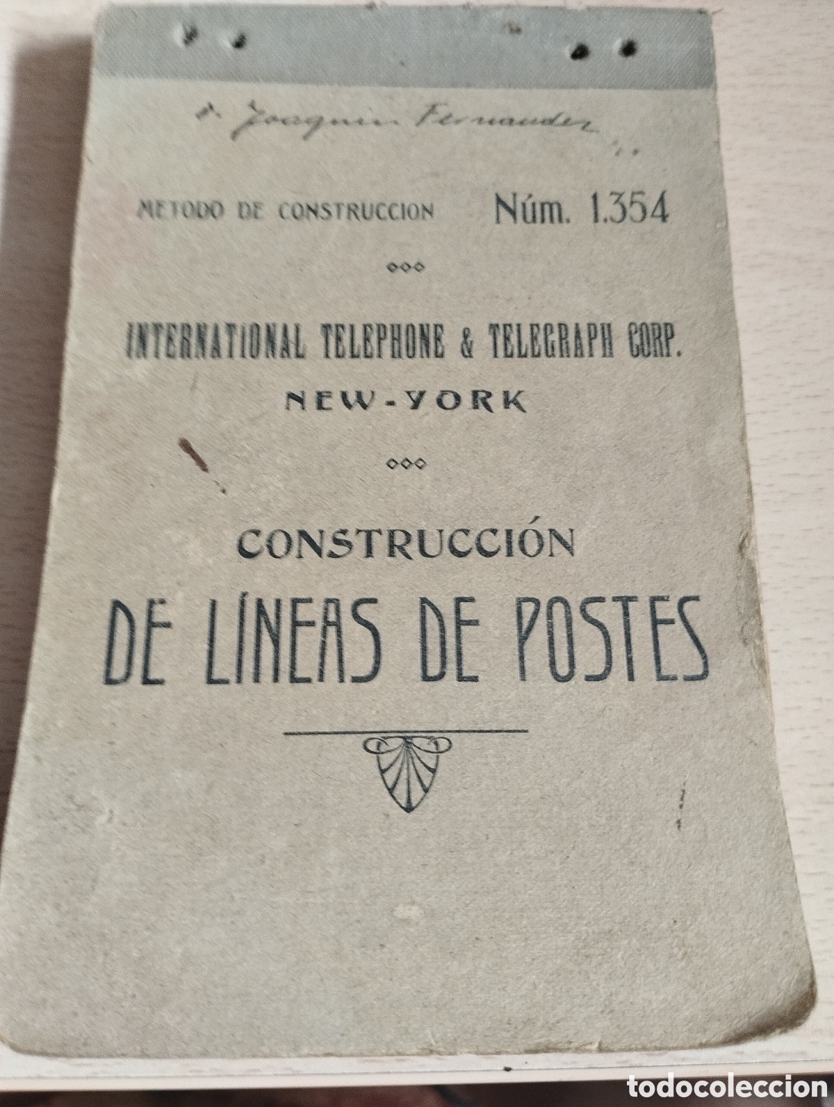 Libros antiguos: COMPA&Ntilde;&Iacute;A TELEF&Oacute;NICA NACIONAL CONSTRUCCI&Oacute;N L&Iacute;NEAS DE POSTES A&Ntilde;O 1925 - Foto 1
