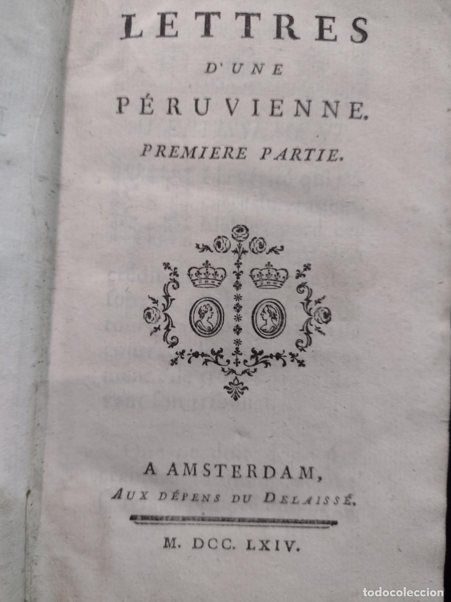 Libros antiguos: Lettres D&acute;Une P&eacute;ruvienne 1764 - 1 & 2 Partie - Foto 1