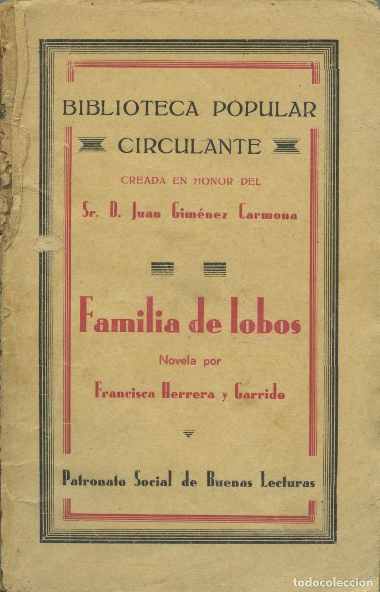 Livres anciens: Juan Gim&eacute;nez Carmona. FAMILIA DE LOBOS. PATRONATO SOCIAL DE BUENAS LECTURAS. Pp. 368