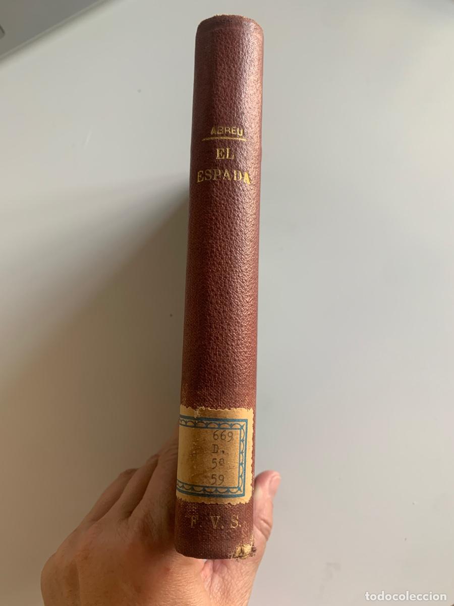 Libros antiguos: EL ESPADA. HECTOR ABREU. 1905. U41 - Foto 3