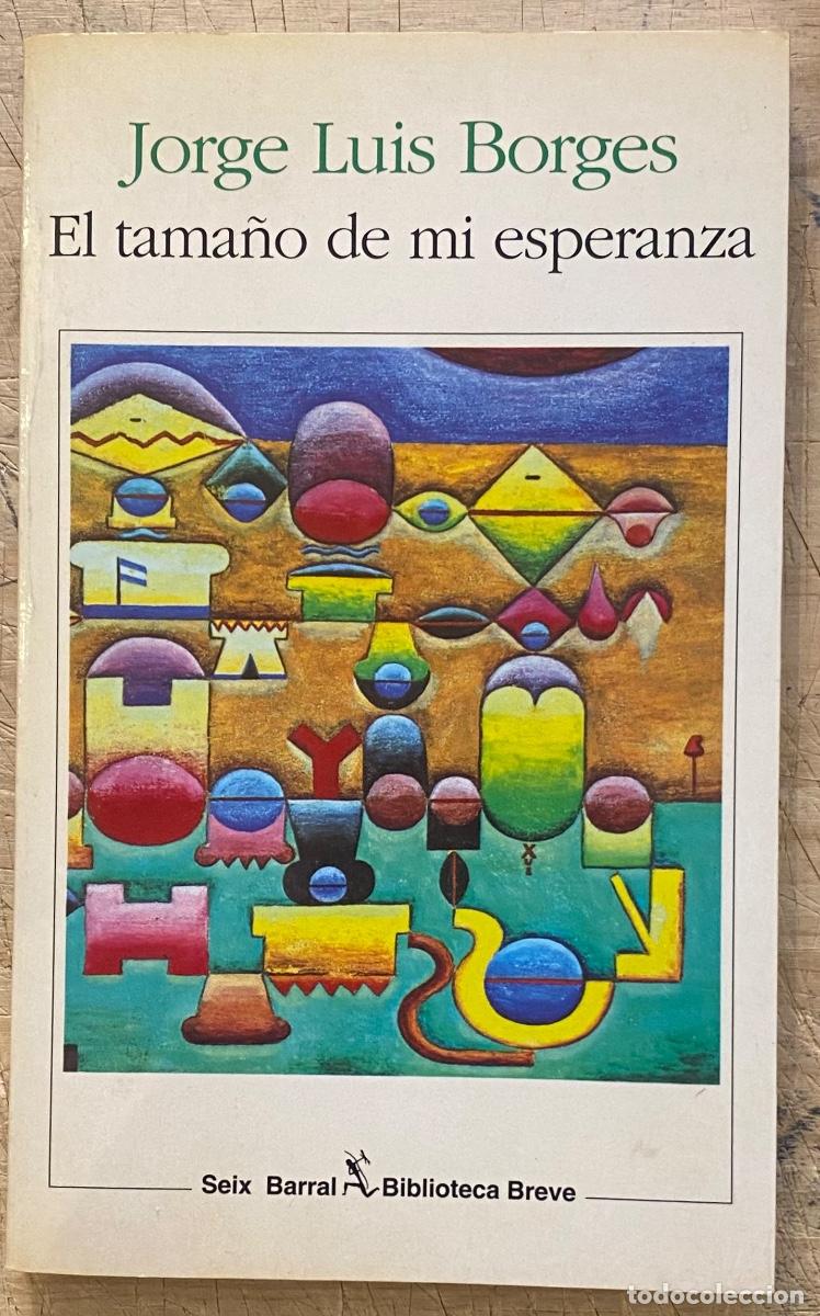 Libros antiguos: Jorge Luis Borges. Tama&ntilde;o de mi Esperanza - Foto 1