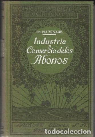 Libros antiguos: PLUVINAGE, CH: INDUSTRIA Y COMERCIO DE LOS ABONOS. 1923 - Foto 1