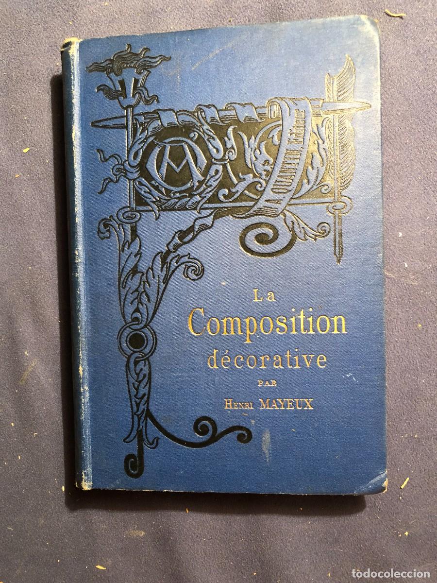 Libros antiguos: HENRI MAYEUX: - LA COMPOSITION DECORATIVE (texte et dessins) - (1885) - Foto 1