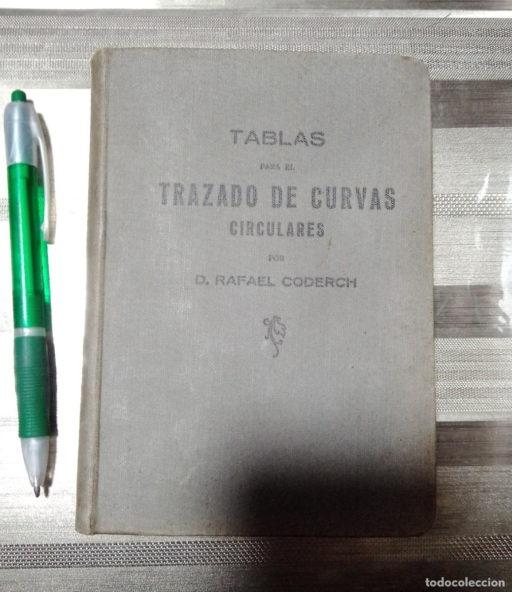Libros antiguos: TABLAS PARA EL TRATADO DE CURVAS CIRCULARES - Foto 1