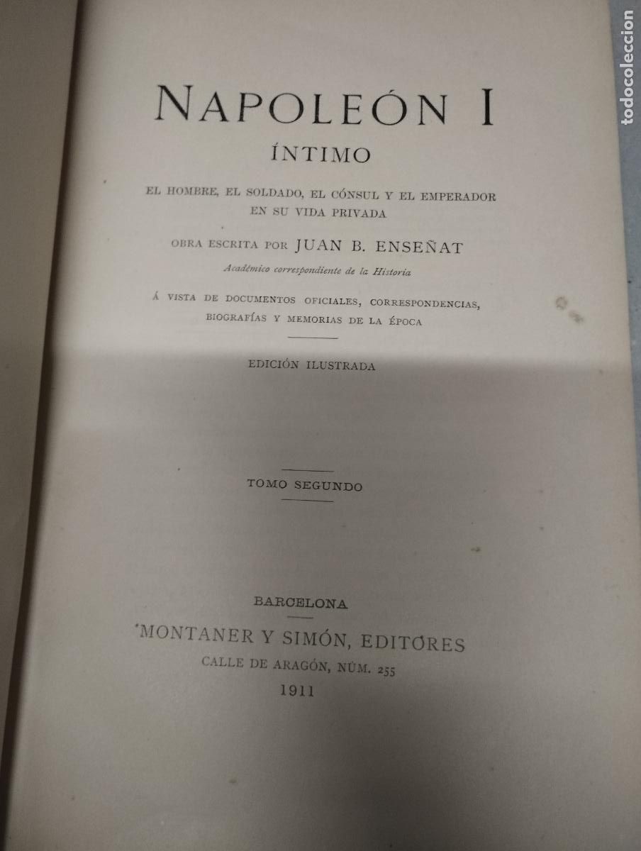 Libros antiguos: Napole&oacute;n I. &Iacute;ntimo. Juan B. Ense&ntilde;at. Tomo 2 - Foto 2