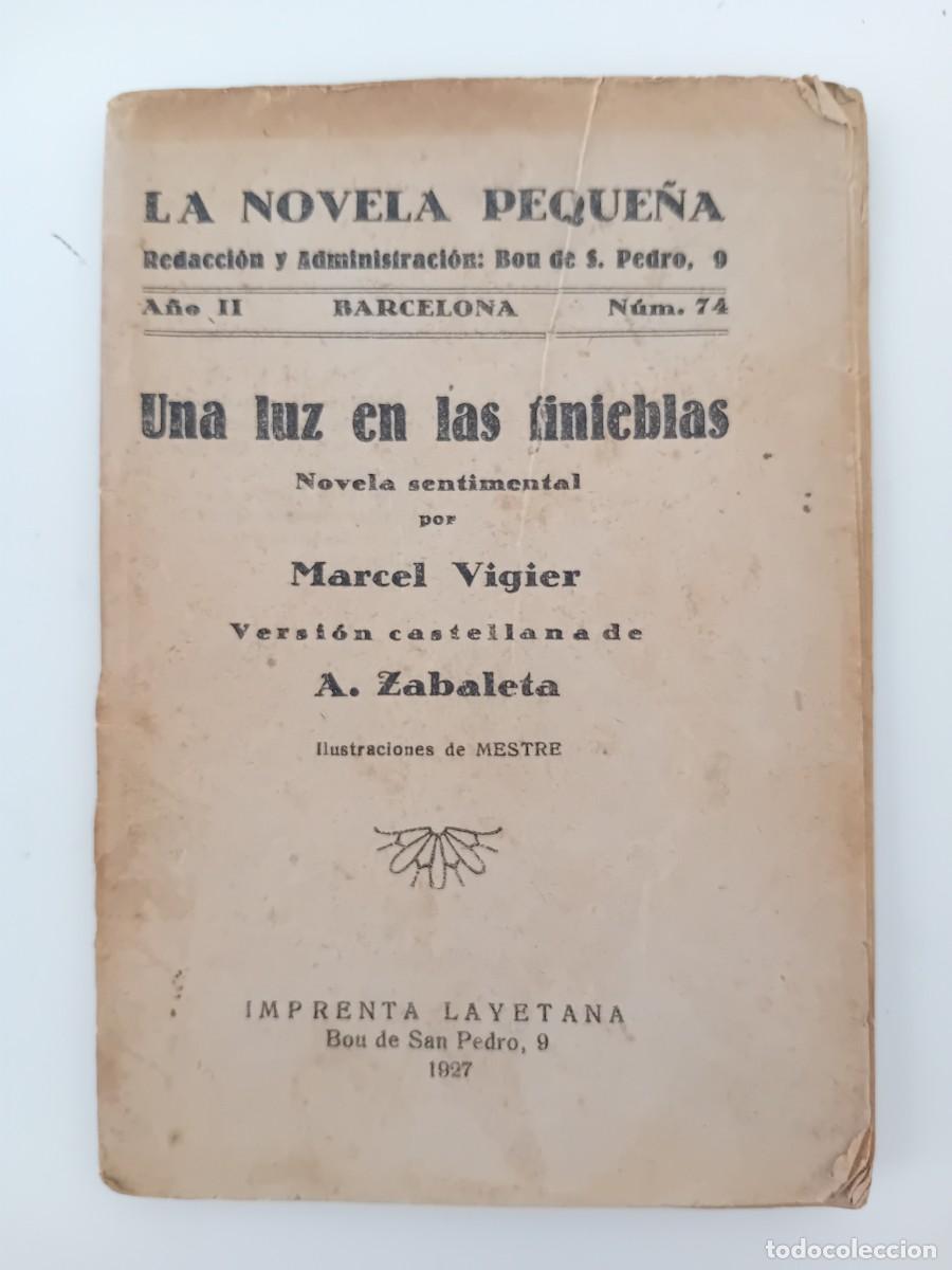 Libri antichi: UNA LUZ EN LAS TINIEBLAS. MARCEL VIGIER. LA NOVELA PEQUE&Ntilde;A 74. 1927