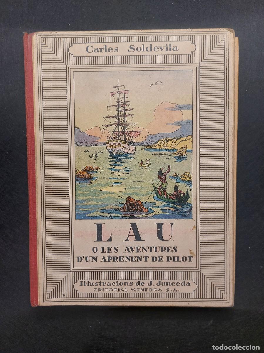 Old books: LAU O LES AVENTURES D'UN APRENENT DE PILOT DE CARLES SOLDEVILA A&Ntilde;O 1933