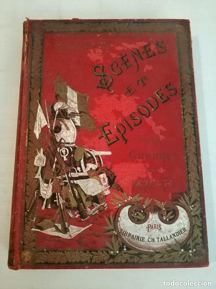 Libros antiguos: scenes et episodes de la guerre 1870-71 le commandant rousset paris - Foto 1