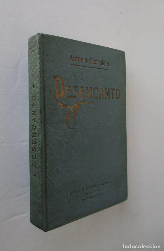 Libros antiguos: DESENCANTO - ANTONIO GUARDIOLA - A&Ntilde;O 1925 - Foto 1